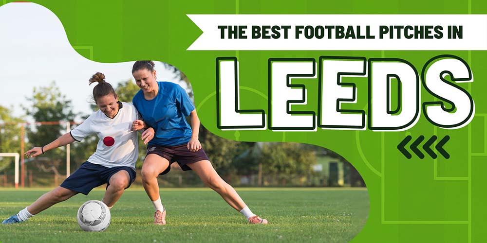 Best Football Pitches in Leeds Best Football Pitches in Leeds
