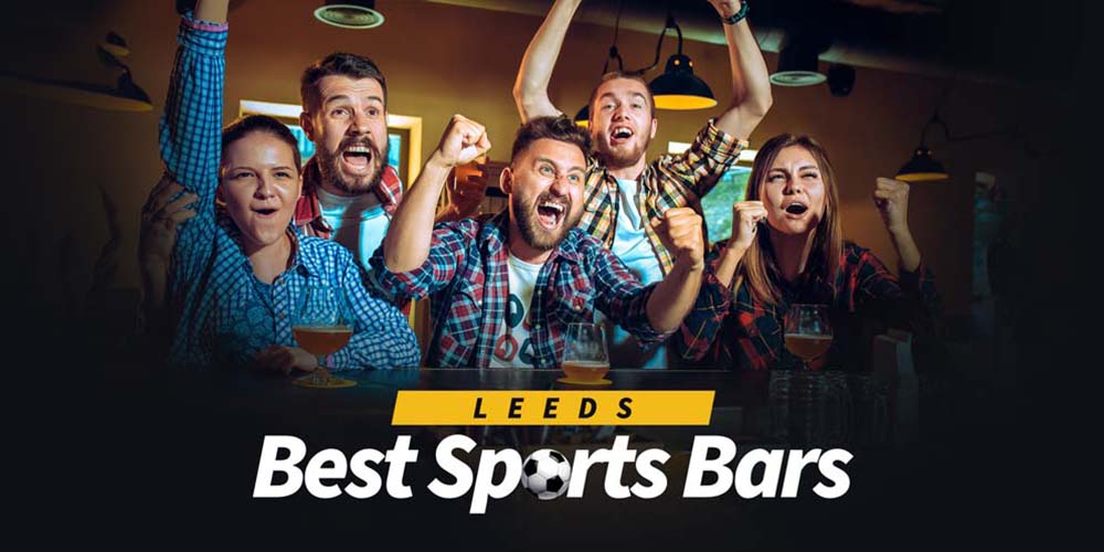 Best Sports Bars in Leeds Best Sports Bars in Leeds
