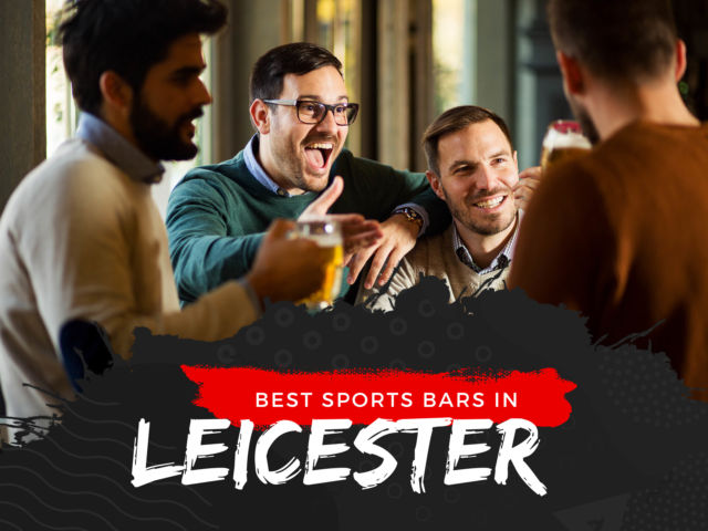 Best Sports Bars in Leicester
