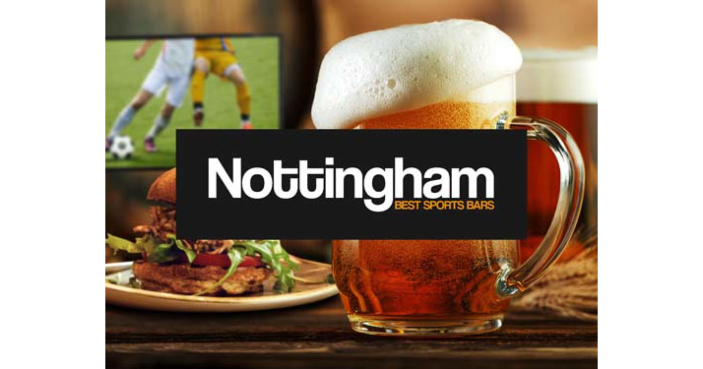 Best Sports Bars in Nottingham Nottingham Sports Bars
