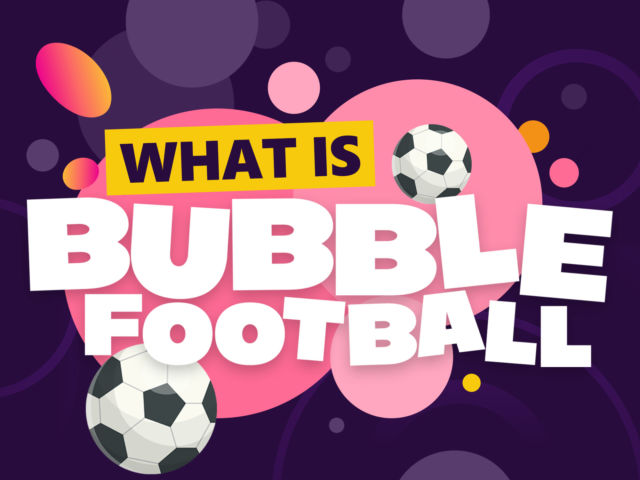 What is Bubble Football?