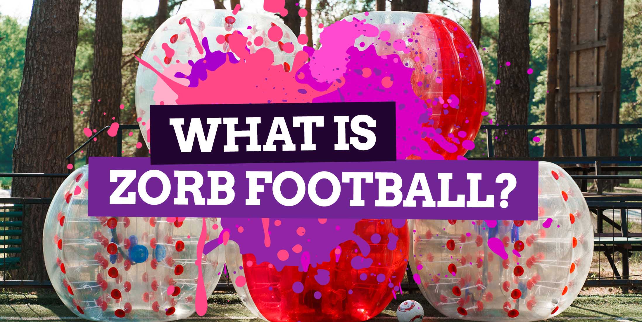 What is Zorb Football?