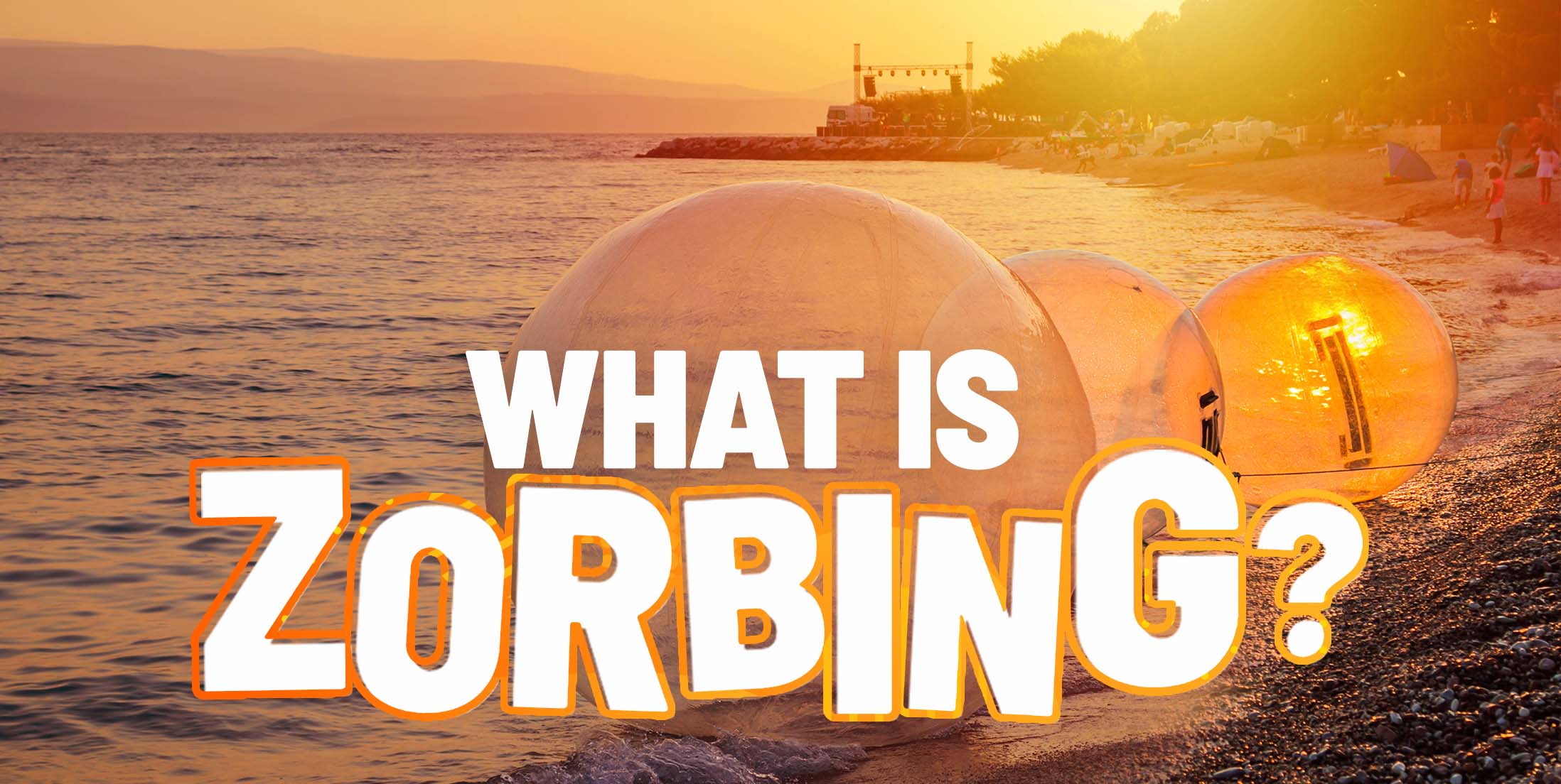 What is Zorbing?