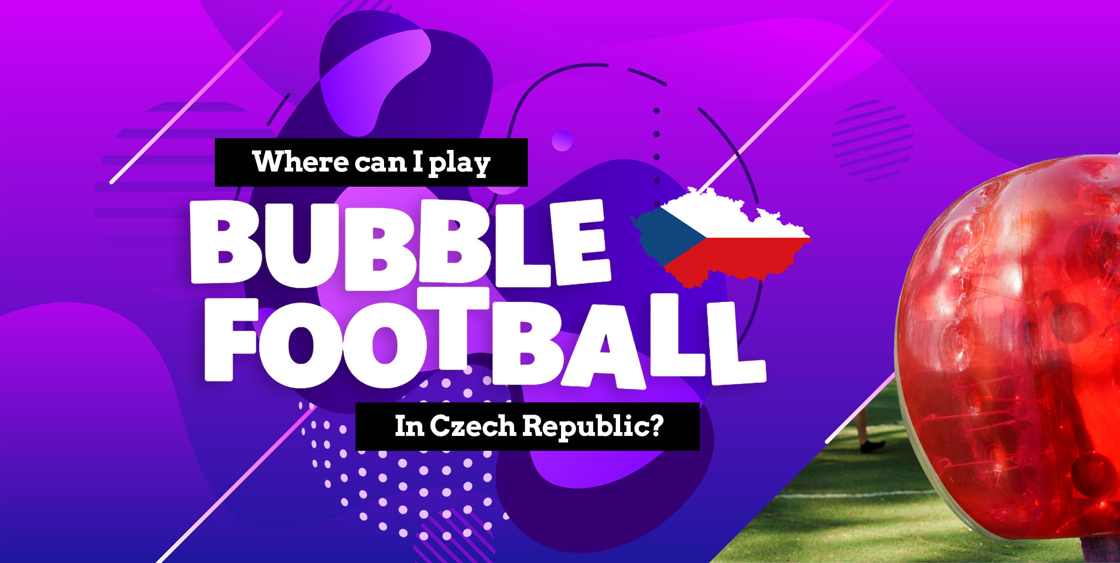 Where Can I Play Bubble Football in the Czech Republic?